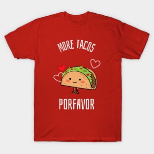 More Tacos Porfavor T-Shirt